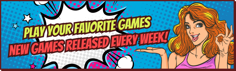 Play your favorite games. New games released every week.